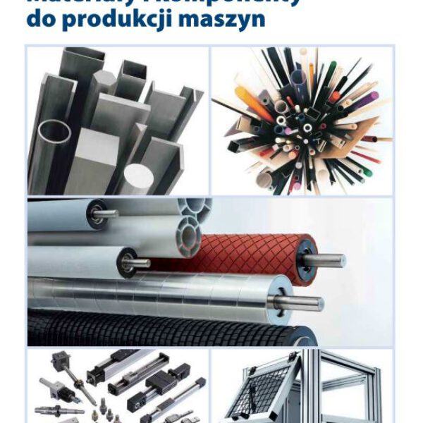 Materiały i komponenty do produkcji maszyn